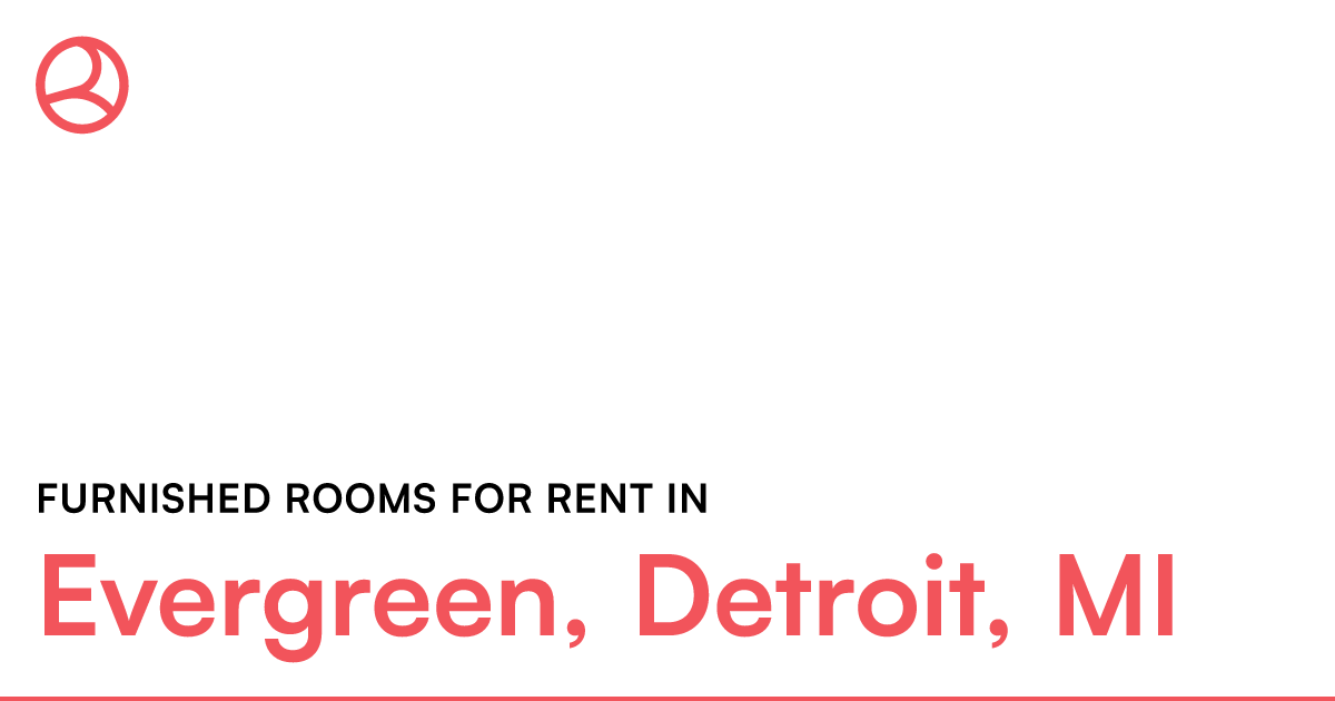 Evergreen, Detroit, MI Furnished rooms for rent
