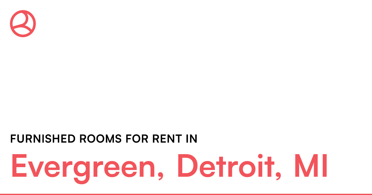 Evergreen, Detroit, MI Furnished rooms for rent – Roomies.com