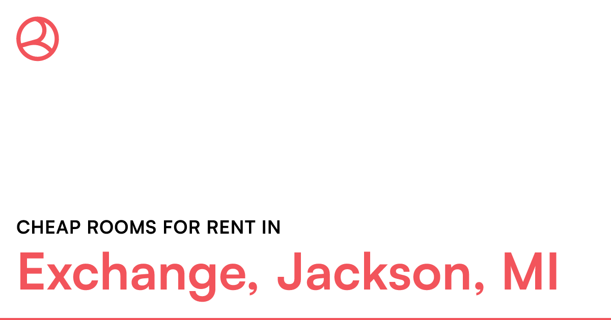 Exchange, Jackson, MI Cheap rooms for rent