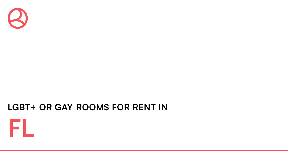 FL LGBT+ or Gay rooms for rent