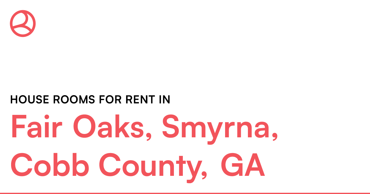 Fair Oaks, Smyrna, Cobb County, GA House rooms for re... – Roomies.com