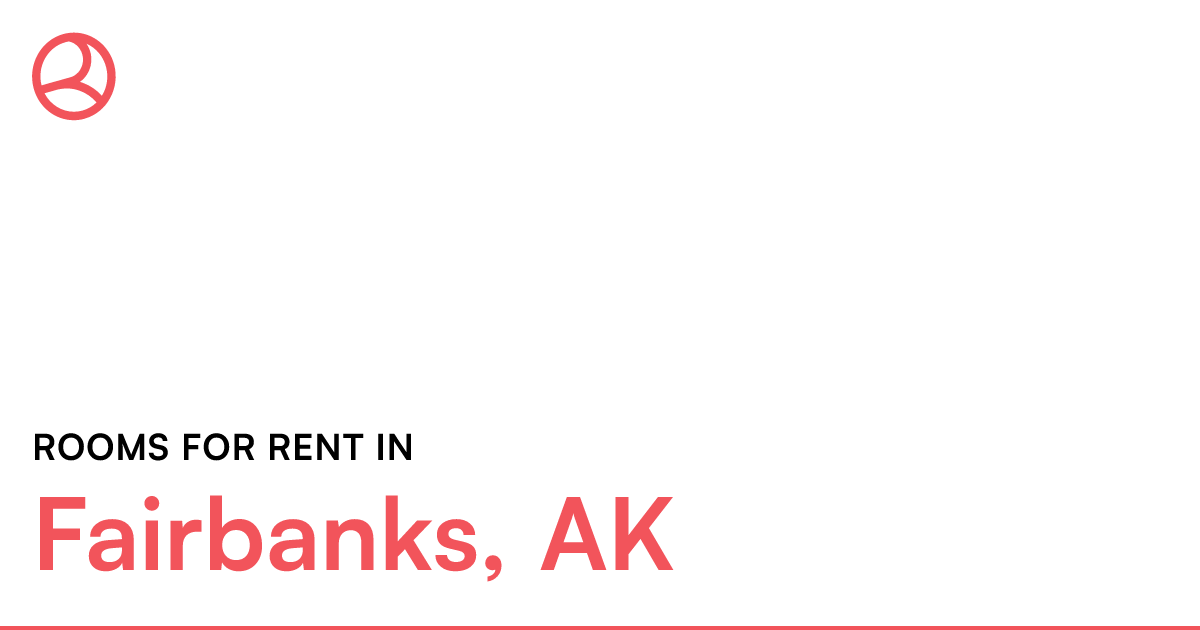 Fairbanks, AK Rooms for Rent