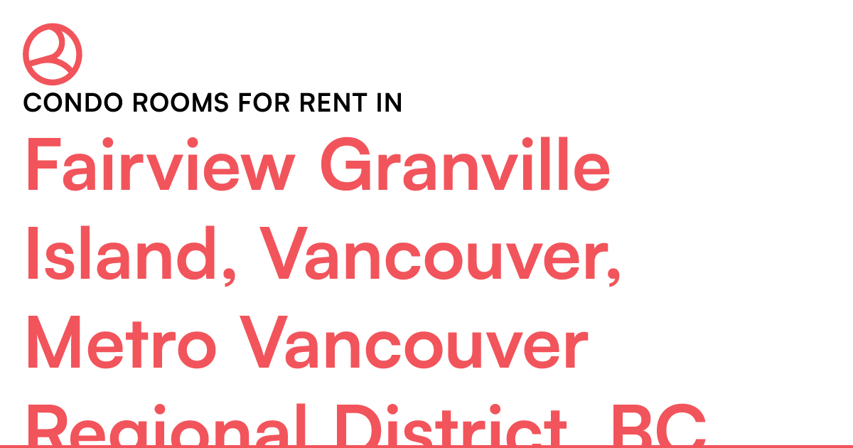 Fairview Granville Island, Vancouver, Metro Vancouver... Roomies.ca