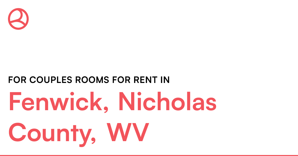 fenwick-nicholas-county-wv-for-couples-rooms-for-re-roomies