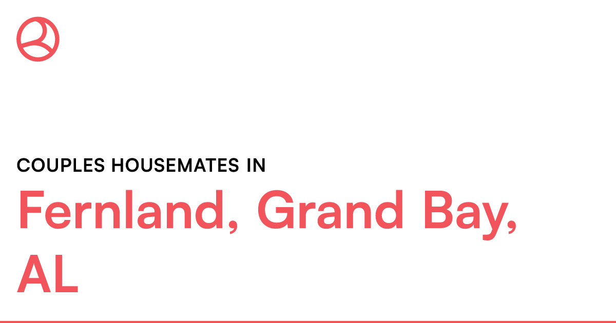 Couples housemates in Fernland, Grand Bay, AL