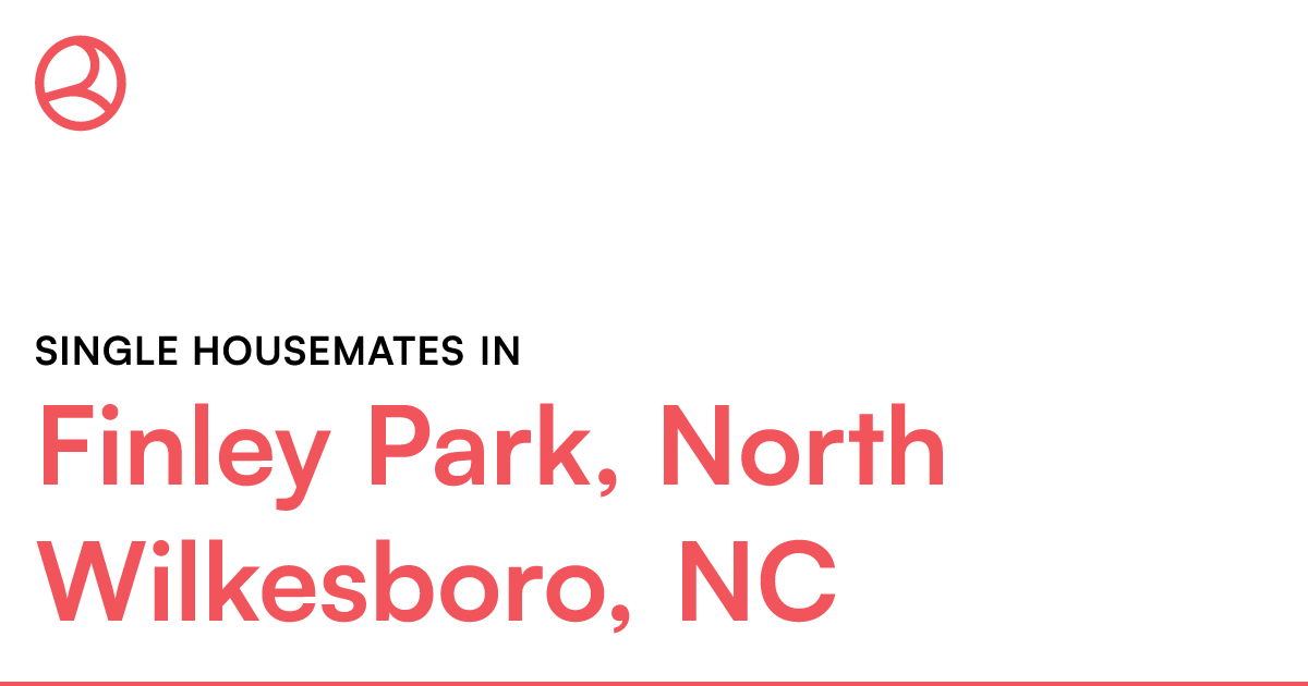 Single housemates in Finley Park, North Wilkesboro, N...