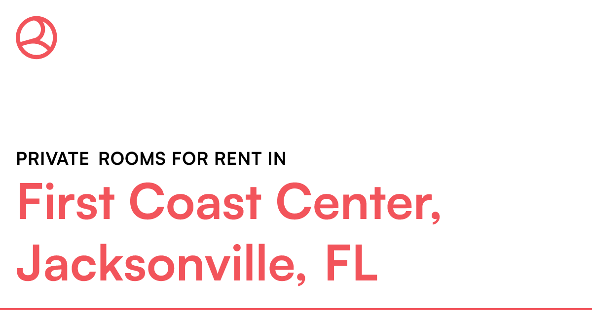 First Coast Center, Jacksonville, FL Private rooms fo...