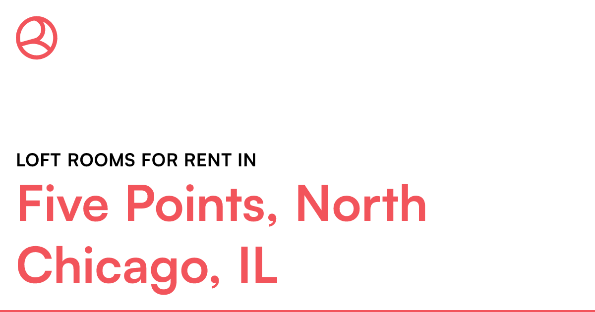 Five Points, North Chicago, IL Loft rooms for rent – Roomies.com