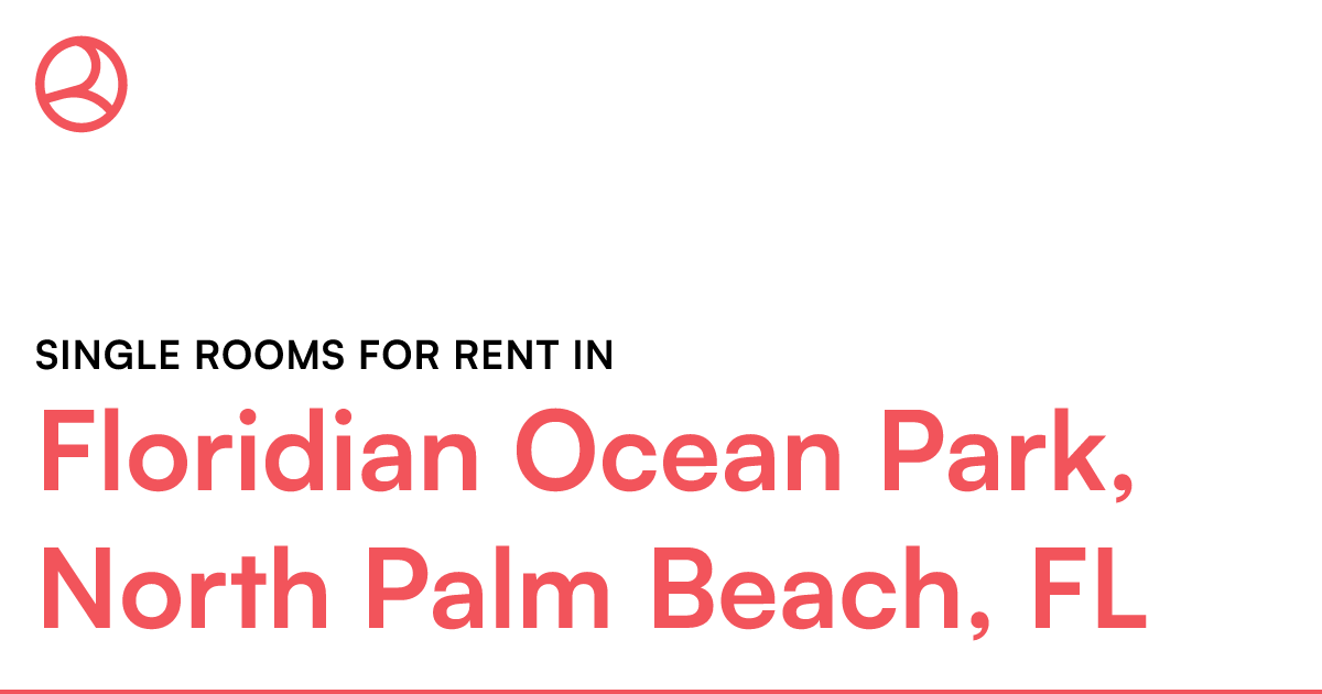 Floridian Ocean Park, North Palm Beach, FL Single roo...