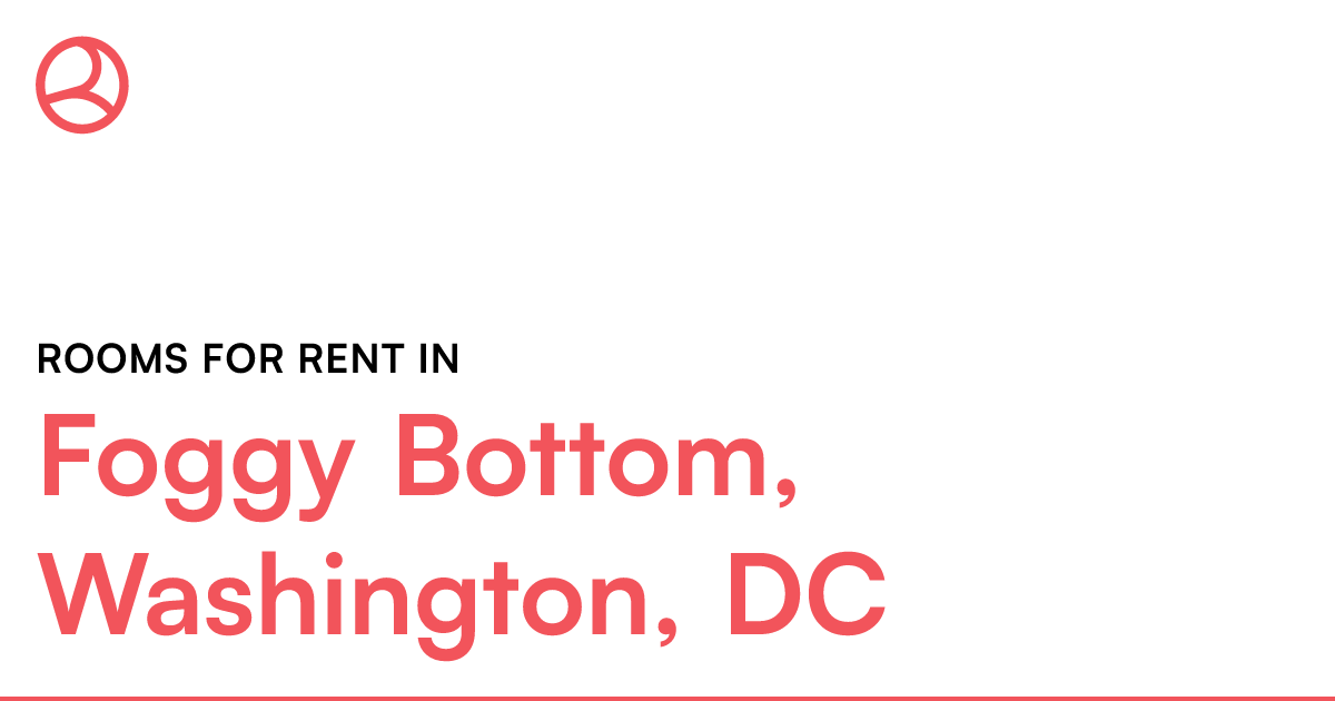 Foggy Bottom, Washington, DC Rooms for Rent