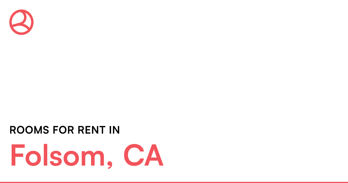 Folsom, CA Rooms for Rent
