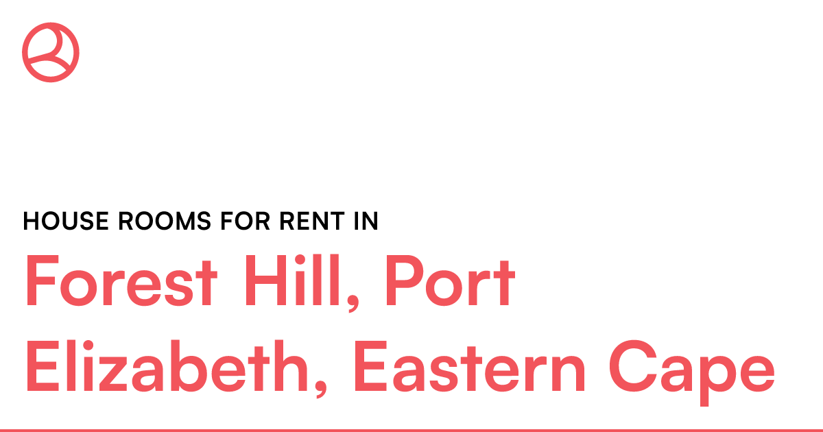 Forest Hill, Port Elizabeth, Eastern Cape House roo... Roomies.co.za