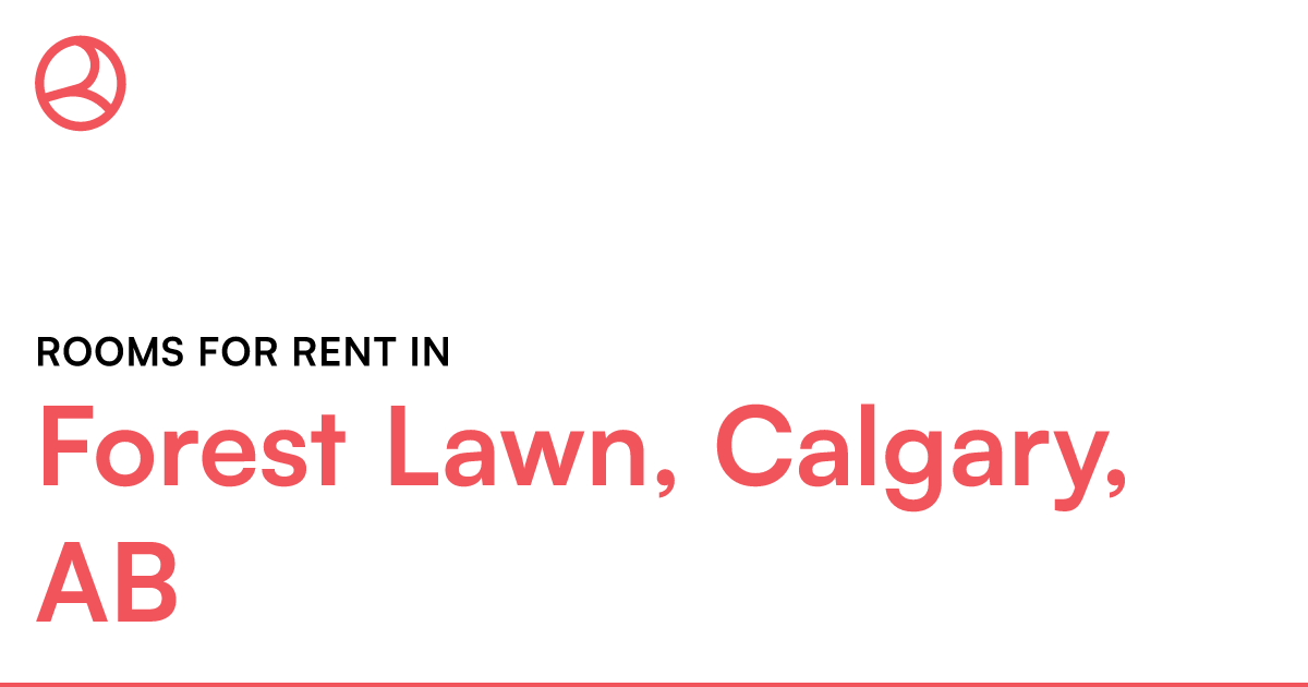 Forest Lawn, Calgary, AB Rooms for Rent – Roomies.ca