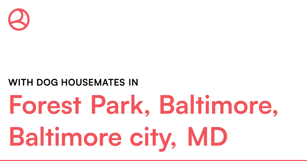 With dog housemates in Forest Park, Baltimore, Baltim...