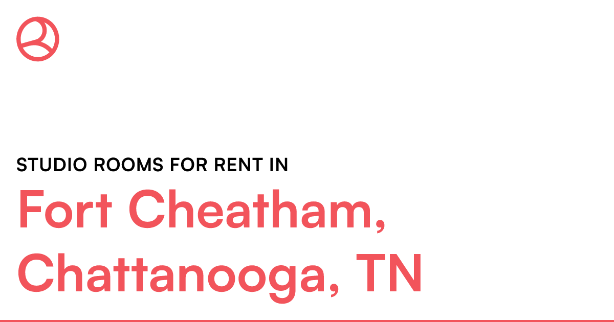 Fort Cheatham, Chattanooga, TN Studio rooms for rent