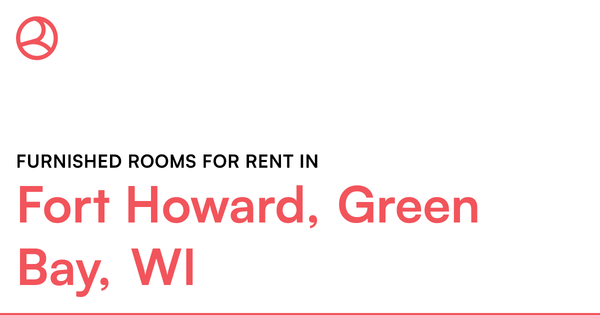 Fort Howard, Green Bay, WI Furnished rooms for rent – Roomies.com