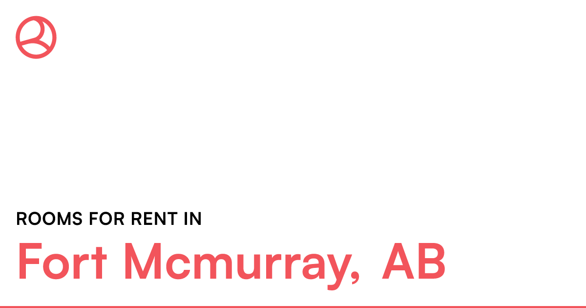 Fort Mcmurray, AB Rooms for Rent Roomies.ca