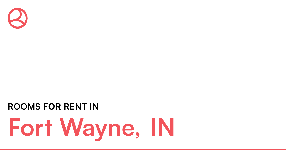 Fort Wayne, IN Rooms for Rent