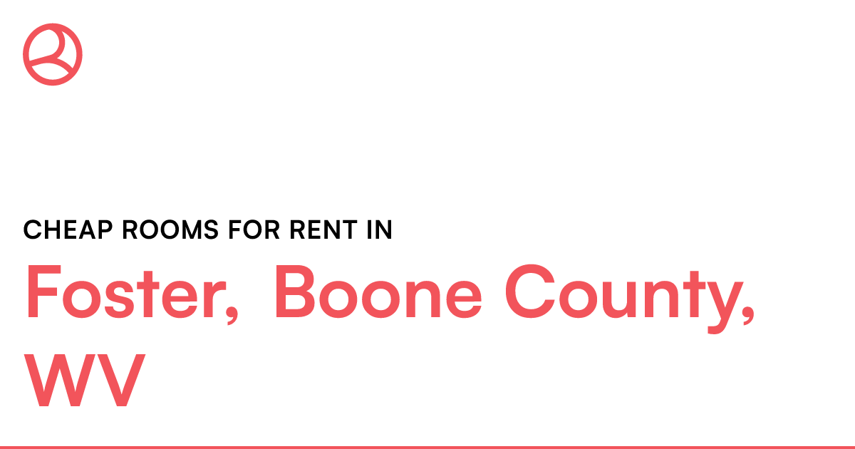 Foster, Boone County, WV Cheap rooms for rent