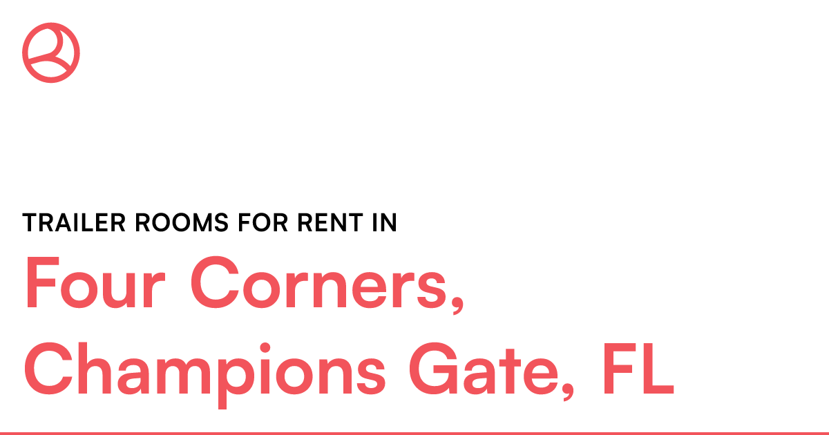 Four Corners, Champions Gate, FL Trailer rooms for re...
