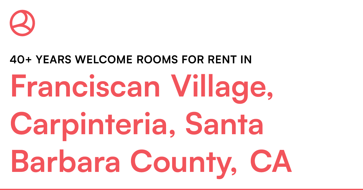Franciscan Village, Carpinteria, Santa Barbara County...