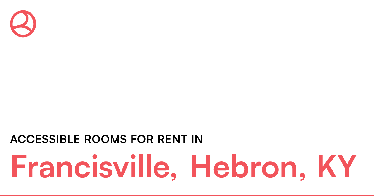 Francisville, Hebron, KY Accessible rooms for rent