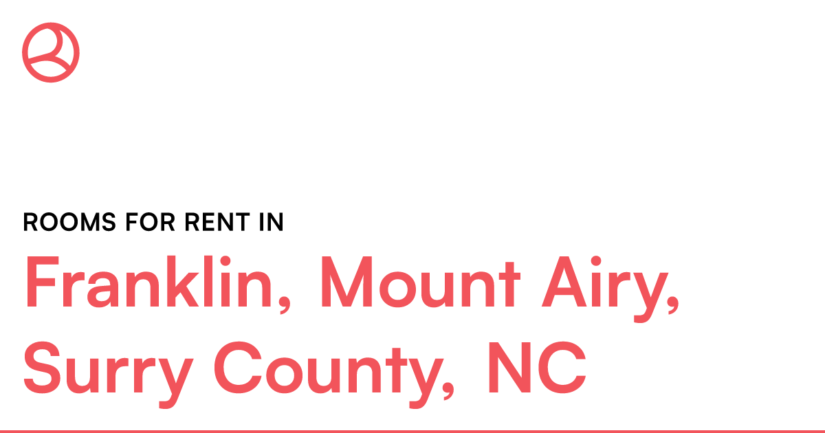 Franklin, Mount Airy, Surry County, NC Rooms for Rent