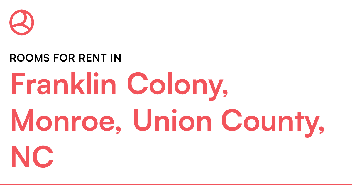 Franklin Colony, Monroe, Union County, NC Rooms for R...