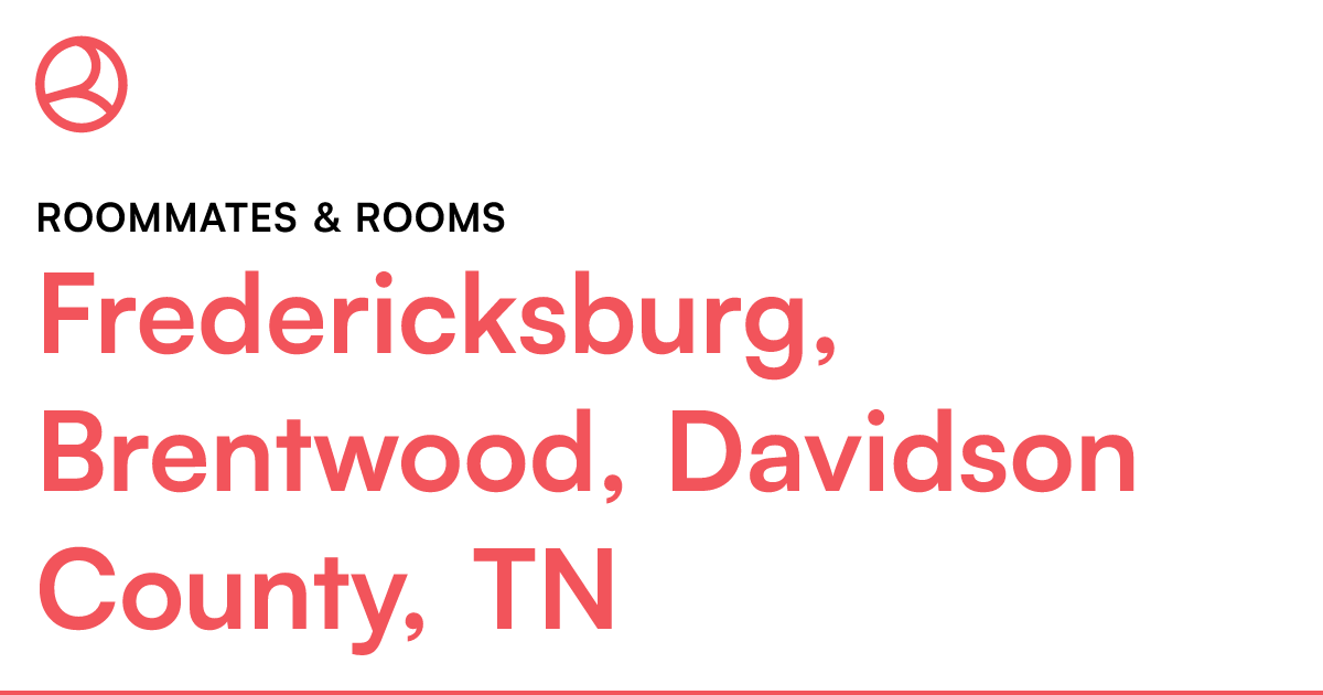 Fredericksburg, Brentwood, Davidson County, TN Roomma...