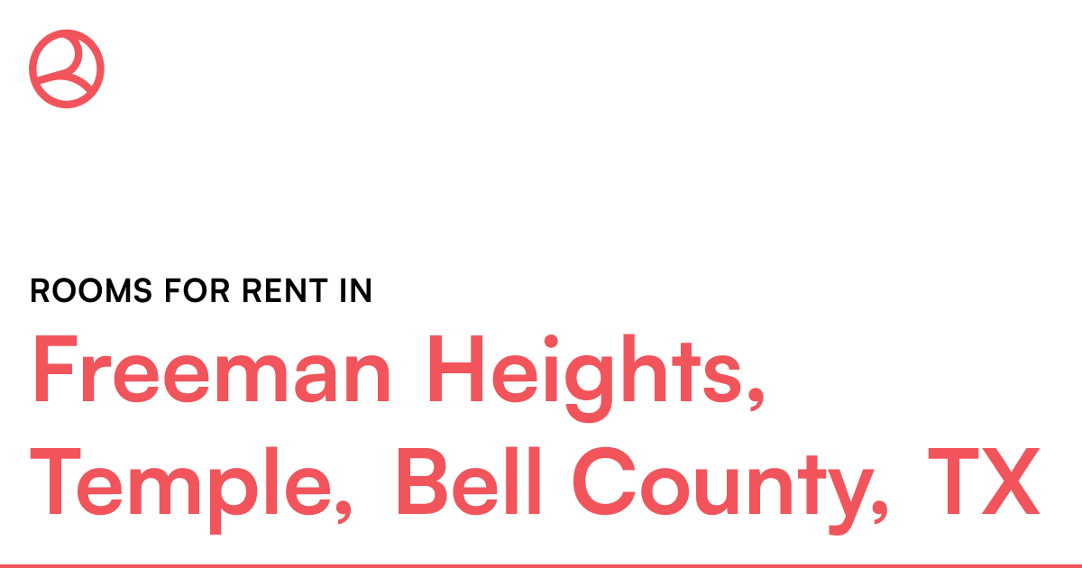 Freeman Heights, Temple, Bell County, TX Rooms for Re...
