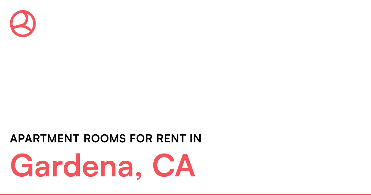Gardena, CA Apartment rooms for rent