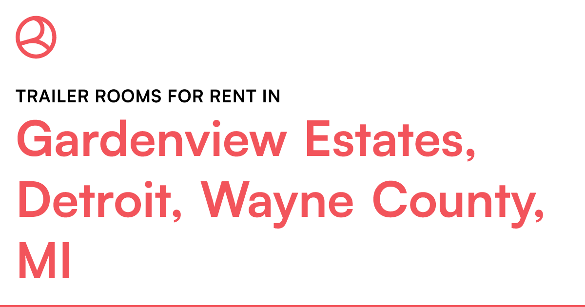 Gardenview Estates, Detroit, Wayne County, MI Trailer...