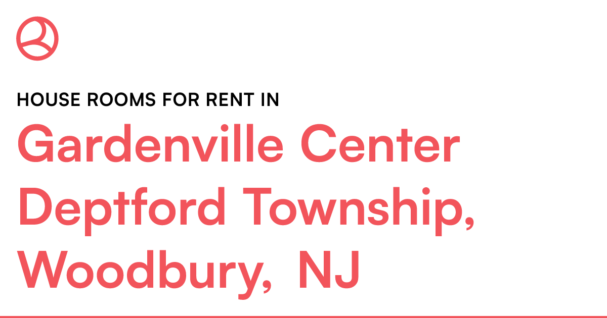 Gardenville Center Deptford Township, Woodbury, NJ Ho...
