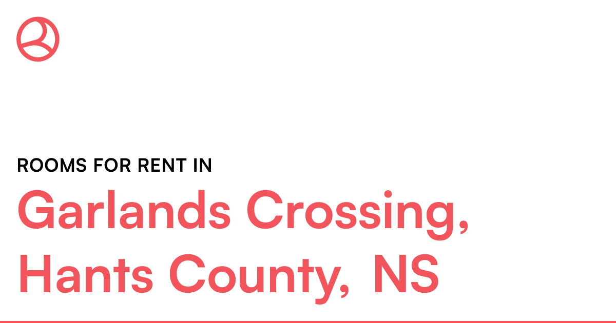 Garlands Crossing, Hants County, NS Rooms for Rent Roomies.ca