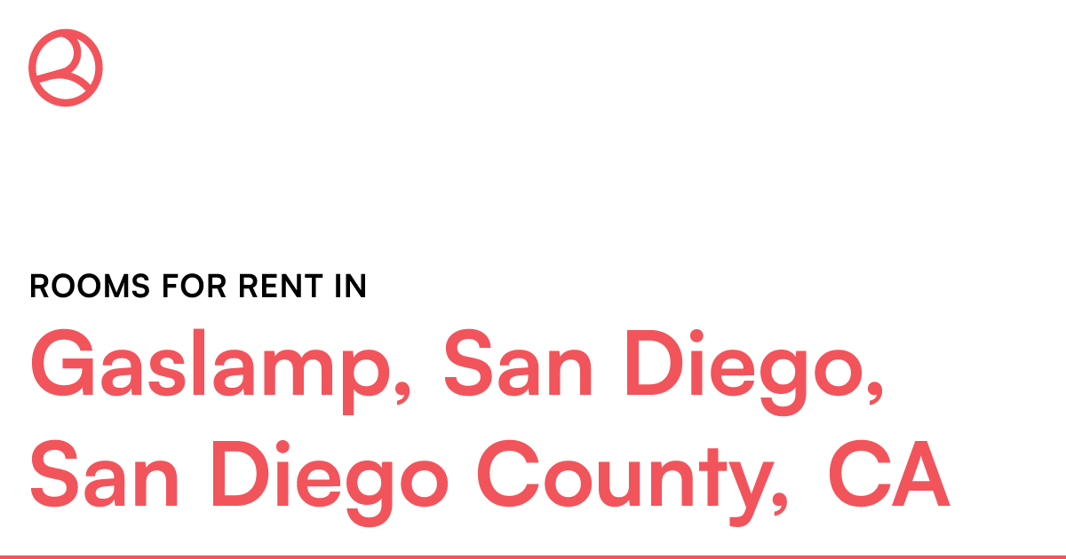 Gaslamp, San Diego, San Diego County, CA Rooms for Re...