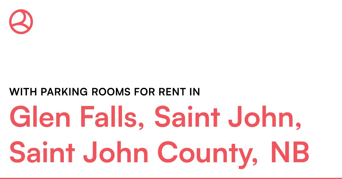 Glen Falls, Saint John, Saint John County, NB With par... – Roomies.ca