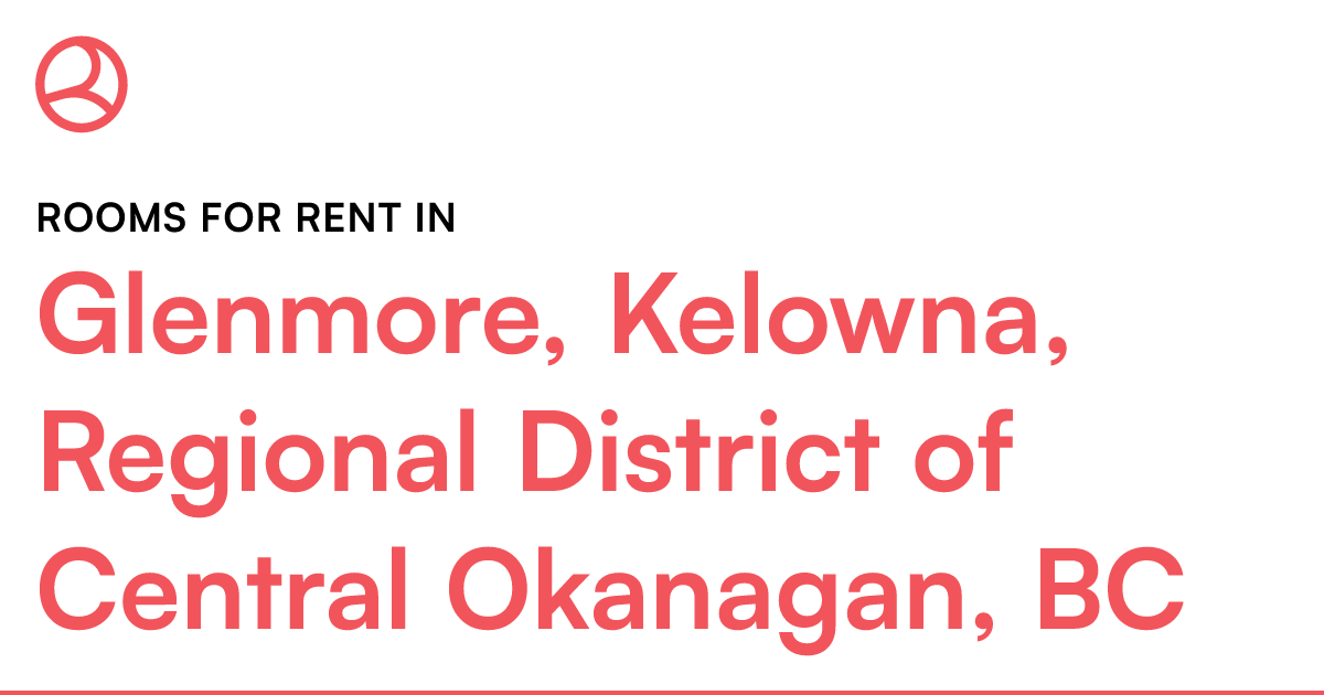 Glenmore, Kelowna, Regional District of Central Okanag... Roomies.ca