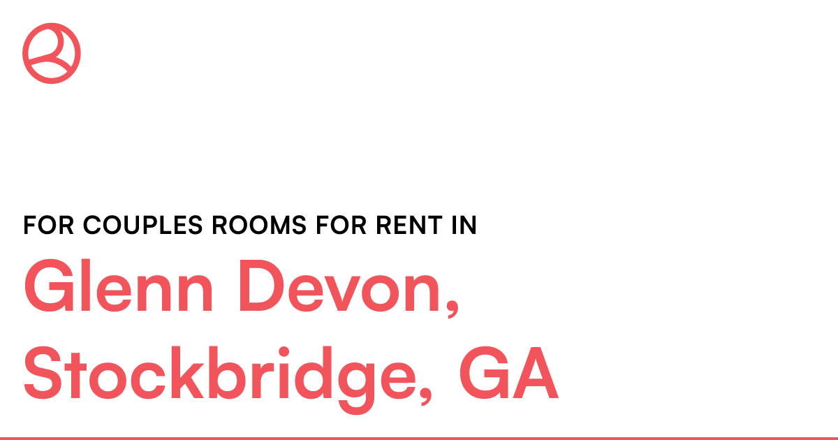 Glenn Devon, Stockbridge, GA For couples rooms for re...