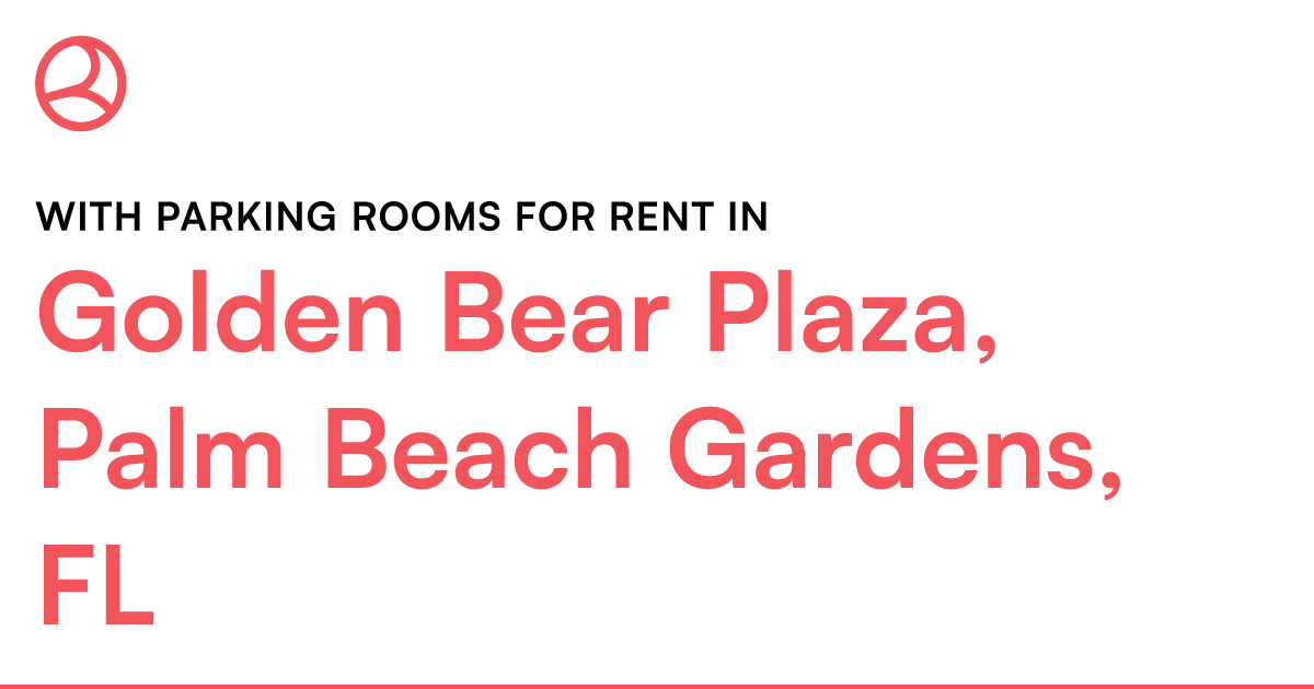 Golden Bear Plaza, Palm Beach Gardens, FL With parkin... – Roomies.com