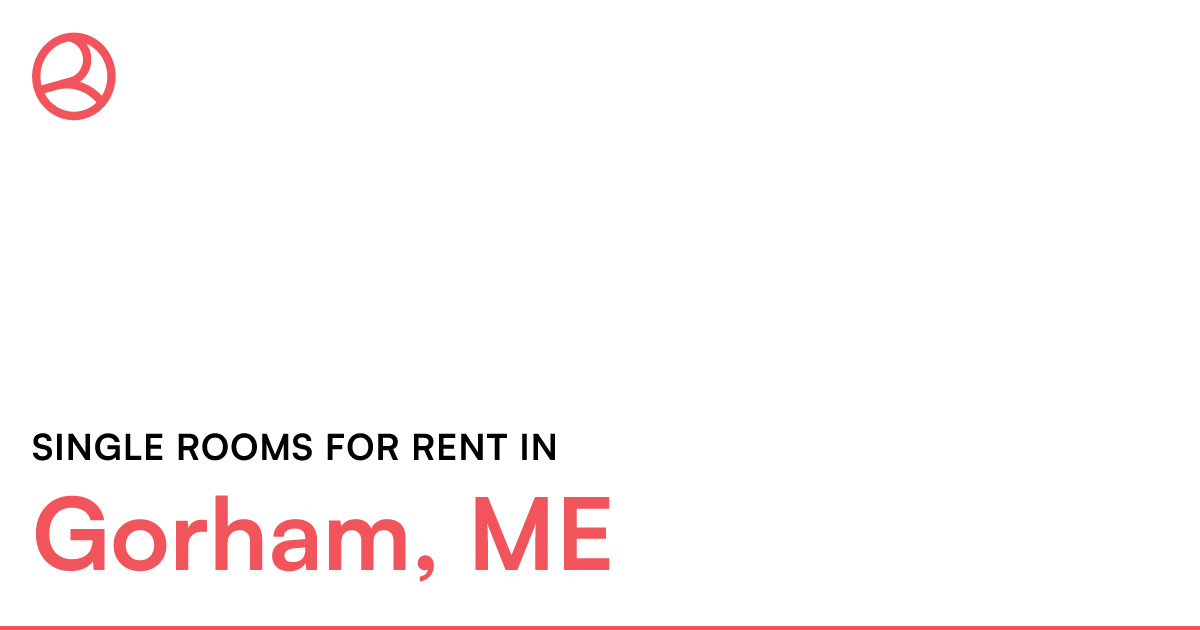 Gorham, ME Single rooms for rent