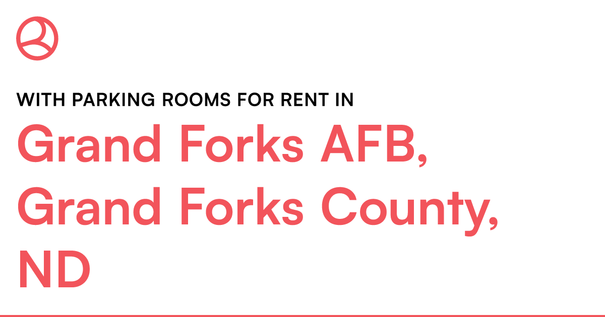 Grand Forks AFB, Grand Forks County, ND With parking... – Roomies.com