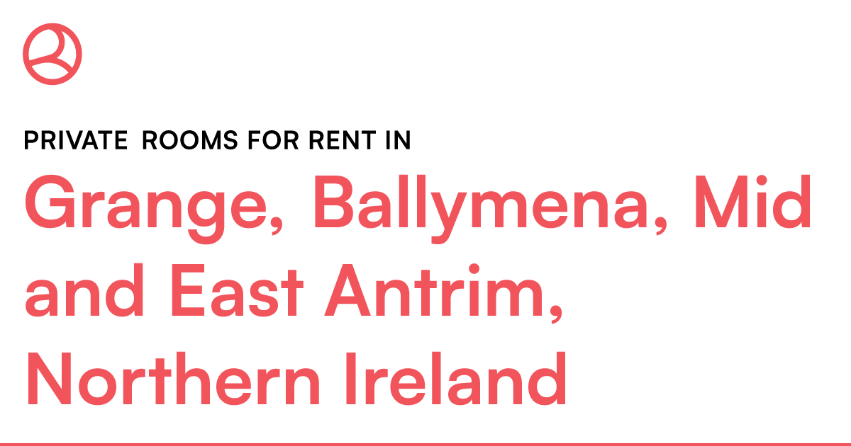 Grange, Ballymena, Mid And East Antrim, Northern Ir – Roomies.co.uk