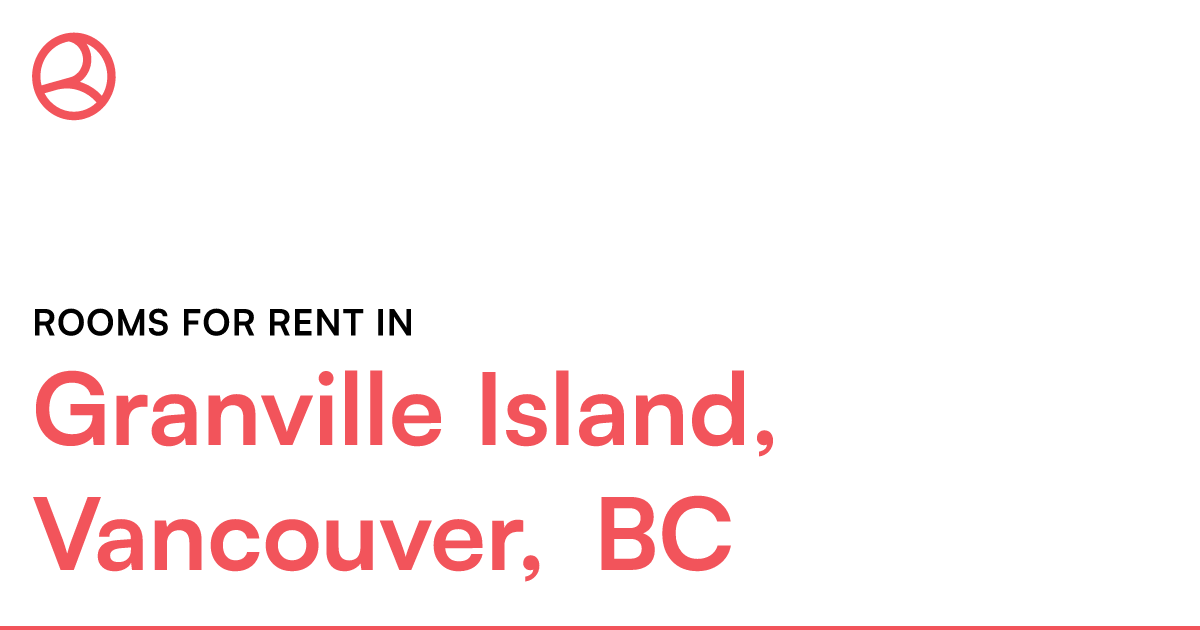 Granville Island, Vancouver, BC Rooms for Rent Roomies.ca