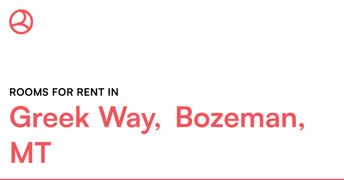 Greek Way, Bozeman, MT Rooms for Rent