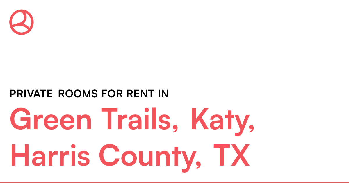 Green Trails, Katy, Harris County, TX Private rooms f...
