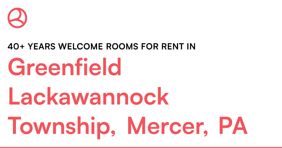 Greenfield Lackawannock Township, Mercer, PA 40+ year...