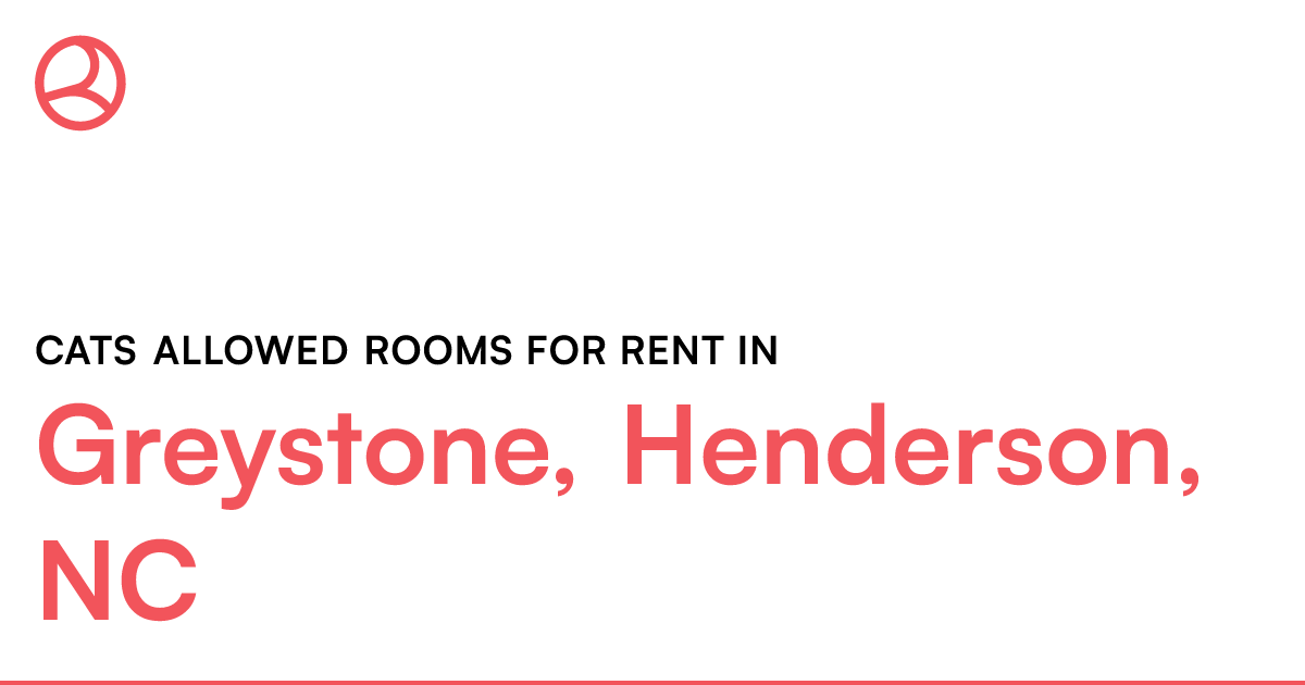 Greystone, Henderson, NC Cats allowed rooms for rent