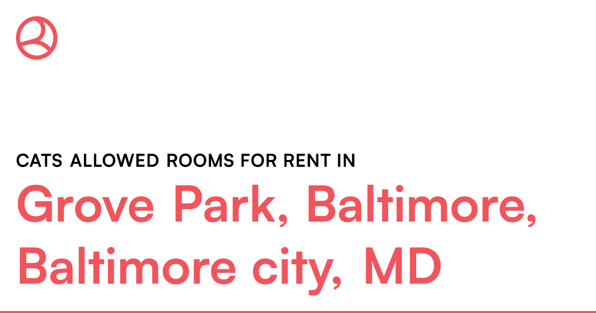 Grove Park, Baltimore, Baltimore city, MD Cats allowe... – Roomies.com