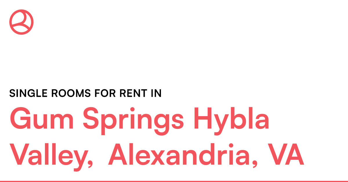 Gum Springs Hybla Valley, Alexandria, VA Single rooms... – Roomies.com