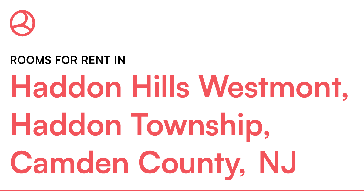 Haddon Hills Westmont, Haddon Township, Camden County... – Roomies.com